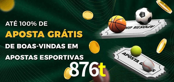 876t Ate 100% de Aposta Gratis